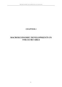 MACROECONOMIC DEVELOPMENTS IN THE EURO AREA  CHAPTER 2 MACROECONOMIC DEVELOPMENTS IN THE EURO AREA