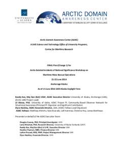 Arctic Domain Awareness Center (ADAC) A DHS Science and Technology Office of University Programs, Center for Maritime Research FINAL Plan (Change 1) for Arctic-Related Incidents of National Significance Workshop on