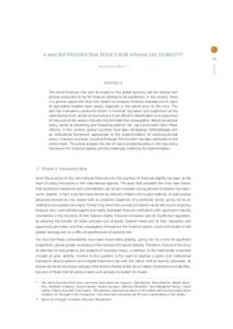 A MACRO-PRUDENTIAL POLICY FOR FINANCIAL STABILITY* Rita Bessone Basto** Abstract The recent financial crisis and its impact on the global economy led the analysis and policies conducted so far for financial stability to 