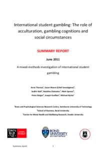 Gambling Research Australia (GRA) is a partnership between the Commonwealth, State and Territory Governments to initiate and manage a national gambling research program structured around the following five research prior