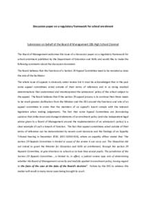 Discussion paper on a regulatory framework for school enrolment  Submission on behalf of the Board of Management CBS High School Clonmel The Board of Management welcomes the issue of a discussion paper on a regulatory fr