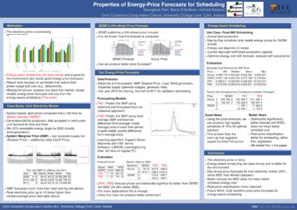 Properties of Energy-Price Forecasts for Scheduling Georgiana Ifrim, Barry O’Sullivan, Helmut Simonis Cork Constraint Computation Centre, University College Cork, Cork, Ireland Motivation I