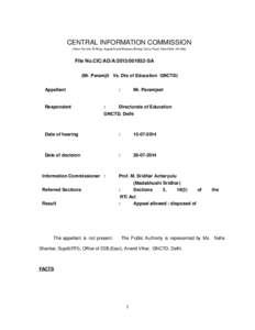 CENTRAL INFORMATION COMMISSION (Room No.315, B­Wing, August Kranti Bhawan, Bhikaji Cama Place, New Delhi 110 066) File No.CIC/AD/A[removed]­SA  (Mr. Paramjit   Vs. Dte of Education  GNCTD) A