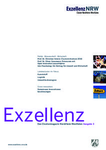 Politik · Wissenschaft · Wirtschaft: Prof. Dr. Christian Ketels: Clusterinitiativen 2010 Prof. Dr. Oliver Gassmann: Potenziale mit Open Innovation ausschöpfen Udo Paschedag: Ein Beitrag für Umwelt und Wirtschaft Land