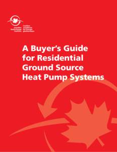 A Buyer’s Guide for Residential Ground Source Heat Pump Systems  A Buyer’s Guide for Residential Ground Source