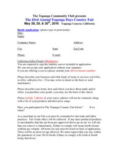 The Topanga Community Club presents  The 43rd Annual Topanga Days Country Fair May 28, 29, & 30th, 2016 Topanga Canyon, California Booth Application (please type or print neatly)