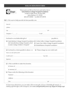 MAIL-IN DONATION FORM Please print and fill out this form and mail or fax to Santa Barbara Cottage Hospital Foundation Pueblo at Bath Street, PO Box 689 Santa Barbara CA[removed]8980 Fax[removed]