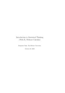 Introduction to Statistical Thinking (With R, Without Calculus) Benjamin Yakir, The Hebrew University October 22, 2010  2