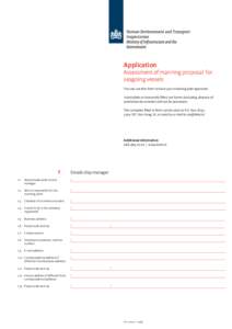 Application  Assessment of manning proposal for seagoing vessels You can use this form to have your manning plan approved. Incomplete or incorrectly filled out forms (including absence of