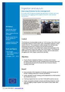 Migration and asylum Improving Ukrainian border management  EU works with Ukrainian border guard and customs services to prevent smuggling and support smooth cross-border movement. 