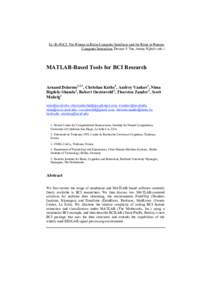 In: (B+H)CI: The Human in Brain-Computer Interfaces and the Brain in HumanComputer Interaction. Desney S Tan, Anton Nijholt (eds.)  MATLAB-Based Tools for BCI Research Arnaud Delorme1,2,3, Christian Kothe4, Andrey Vankov