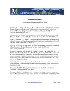 MI Bibliography Filter: MI Training, Education and Supervision Benishek, L. A., Kirby, K. C., Dugosh, K. L., & Padovano, A[removed]Beliefs About the Empirical Support of Drug Abuse Treatment Interventions: a Survey of O