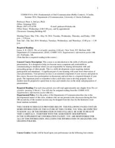 1 COMM F141x–F61: Fundamentals of Oral Communication (Public Context), 3 Credits, Summer 2014, Department of Communication, University of Alaska Fairbanks Professor: Peter A. DeCaro, Ph.D. Office: Gruening 503G Phone: 