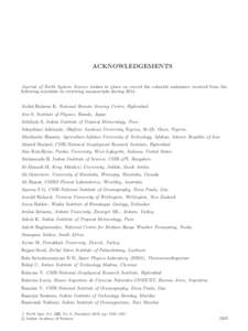 ACKNOWLEDGEMENTS Journal of Earth System Science wishes to place on record the valuable assistance received from the following scientists in reviewing manuscripts during[removed]Abdul Hakeem K, National Remote Sensing Cent