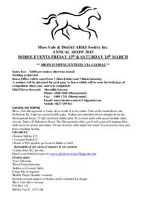 Moss Vale & District AH&I Society Inc. ANNUAL SHOW 2015 HORSE EVENTS FRIDAY 13th & SATURDAY 14th MARCH ** SHOWJUMPING ENTRIES VIA GLOBAL** Entry Fee: $4.00 per (unless otherwise stated) Parking as directed