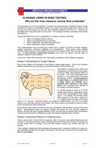 CLASSING USING IN-SHED TESTING: Why do fine lines measure coarser than predicted? The increasing use of new technology, to measure the fibre diameter of individual fleeces during shearing has created an expectation among