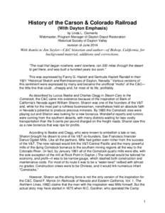 History of the Carson & Colorado Railroad (With Dayton Emphasis) by Linda L. Clements Webmaster, Program Manager of Dayton Depot Restoration Historical Society of Dayton Valley revision of June 2014