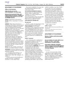 Federal Register / Vol. 78, No[removed]Friday, August 16, [removed]Notices DEPARTMENT OF THE INTERIOR Office of the Secretary [FWS–HQ–FHC–2013–N176; FXFR13360900000–134–FF09F14000]