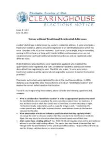 Issue: # 11-02 June 14, 2011 Voters without Traditional Residential Addresses A voter’s ballot type is determined by a voter’s residential address. A voter who lacks a traditional residence address should be register