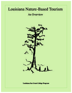 Louisiana Nature-Based Tourism An Overview Louisiana Sea Grant College Program  http://www.laseagrant.org