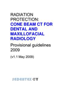 RADIATION PROTECTION: CONE BEAM CT FOR DENTAL AND MAXILLOFACIAL RADIOLOGY