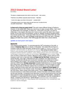 2013 Global Brand Letter from SMoss “The desk is a dangerous place from which to view the world.” –John LeCarré “Prediction is very difficult, especially about the future.” - Niels Bohr “I write to the vulga