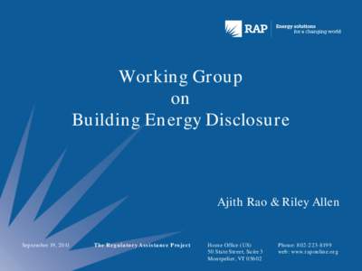 Working Group on Building Energy Disclosure Ajith Rao & Riley Allen