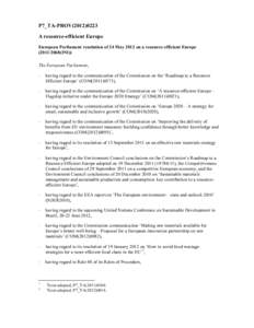 P7_TA-PROVA resource-efficient Europe European Parliament resolution of 24 May 2012 on a resource-efficient EuropeINI)) The European Parliament, – having regard to the communication of the Commis