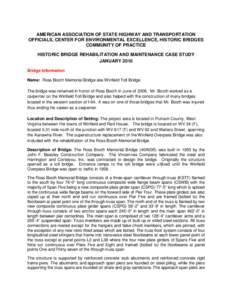 AMERICAN ASSOCIATION OF STATE HIGHWAY AND TRANSPORTATION OFFICIALS, CENTER FOR ENVIRONMENTAL EXCELLENCE, HISTORIC BRIDGES COMMUNITY OF PRACTICE HISTORIC BRIDGE REHABILITATION AND MAINTENANCE CASE STUDY JANUARY 2010 Bridg