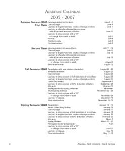 ACADEMIC CALENDAR[removed]Summer Session 2005 Late registration for first term First Term Classes begin  Last day to register and add courses/change sections