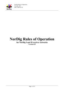 NorDig Rules of Operation Version: v0.9 Date: [removed]NorDig Rules of Operation for NorDig I and II receiver networks