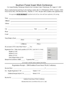 Southern Forest Insect Work Conference 51st Annual Meeting, Chattanooga Marriott at the Convention Center, Chattanooga, TN, August 4-7, 2008 Please complete this form and bring it to the meeting or mail by July 21 to Wil