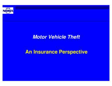 Motor Vehicle Theft An Insurance Perspective Total Cost of Theft Claims as a Function of Claims Type $140,000,000