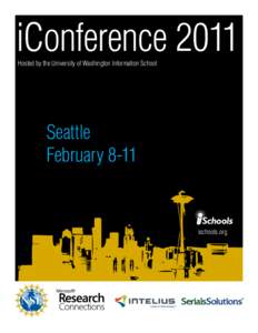 iConference 2011 Hosted by the University of Washington Information School Seattle February 8-11