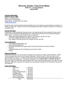 Ethnicity, Gender, Class & the Media JLMC 477 – Course Syllabus Spring 2008 Contact Information Shelley R. Rouse, MBA