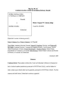 Slip Op. 09–112 UNITED STATES COURT OF INTERNATIONAL TRADE GRISEL PADILLA D/B/A G. PADILLA & COMPANY Plaintiff, Before: Gregory W. Carman, Judge