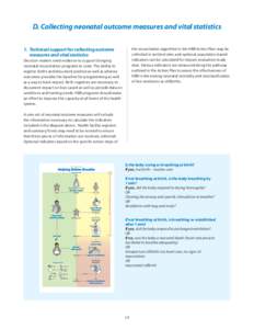 D. Collecting neonatal outcome measures and vital statistics 1.	 Technical support for collecting outcome 	 	 measures and vital statistics the resuscitation algorithm in the HBB Action Plan may be collected in sentinel 