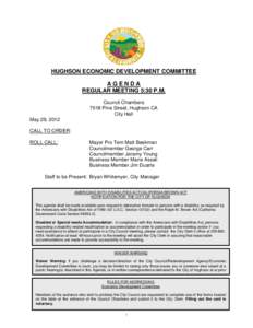 HUGHSON ECONOMIC DEVELOPMENT COMMITTEE AGENDA REGULAR MEETING 5:30 P.M. Council Chambers 7018 Pine Street, Hughson CA City Hall