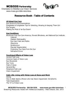 MCB/DDS Partnership Orientation & Mobility/Low Vision Services www.mass.gov/dds/visionloss Resource Book - Table of Contents All About Eye Care