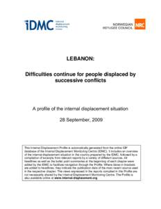 LEBANON: Difficulties continue for people displaced by successive conflicts A profile of the internal displacement situation 28 September, 2009