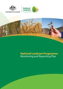 National Landcare Programme Monitoring and Reporting Plan National Landcare Programme Monitoring and Reporting Plan  1