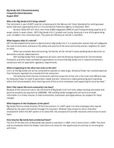 Big Sandy Unit 2 Decommissioning Frequently Asked Questions August 2014 Why is the Big Sandy Unit 2 being retired? The retirement is part of AEP’s plan for complying with the Mercury Air Toxics Standards for existing p