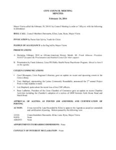 CITY COUNCIL MEETING MINUTES February 24, 2014 Mayor Vierra called the February 24, 2014 City Council Meeting to order at 7:00 p.m. with the following in attendance: ROLL CALL Council Members Durossette, Kline, Lane, Ryn