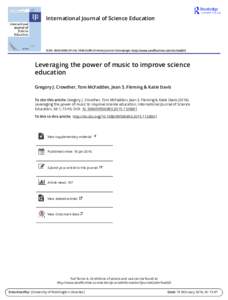 International Journal of Science Education  ISSN: PrintOnline) Journal homepage: http://www.tandfonline.com/loi/tsed20 Leveraging the power of music to improve science education