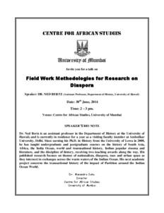 Centre for African Studies  University of Mumbai Invite you for a talk on  Field Work Methodologies for Research on