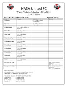 NASA United FC Winter Training Schedule[removed]U7 – U14 Teams WEEK #1 – WEEK #[removed] – 3/10) TEAM U7 Liverpool