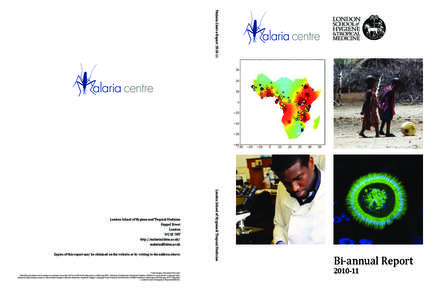 Malaria Centre Report[removed]Copies of this report may be obtained on the website or by writing to the address above. Cover images (clockwise from top): Modelling the dispersal of resistance mutations at codons 437 and