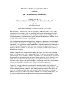 Political Science 694: Proseminar in Qualitative Methods Winter[removed]:00 – 10:30 am Tuesdays and Thursdays  Professor Ann Chih Lin