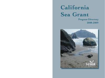 Western United States / National Oceanic and Atmospheric Administration / National Sea Grant College Program / Moss Landing Marine Laboratories / California State University / University of California / California Department of Fish and Game / San Diego / Central Coast / Geography of California / Association of Public and Land-Grant Universities / California