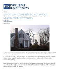 ENERGY  STUDY: WIND TURBINES DO NOT IMPACT NEARBY PROPERTY VALUES By PBN Staff Twitter: @ProvBusNews